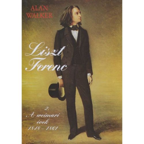 Walker, Alan - Liszt Ferenc
