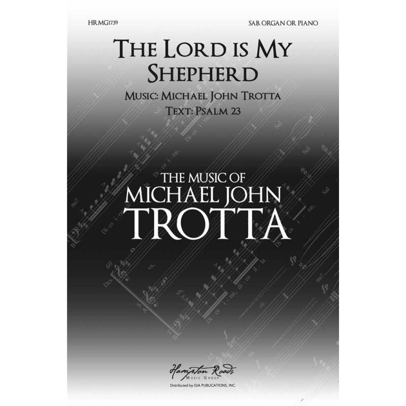 Trotta, Michael John - The Lord is My Shepherd