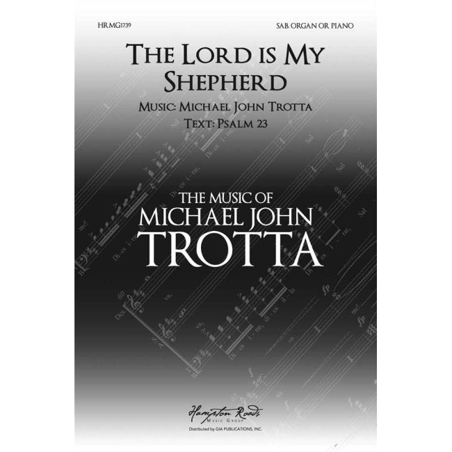 Trotta, Michael John - The Lord is My Shepherd