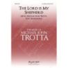 Trotta, Michael John - The Lord is My Shepherd