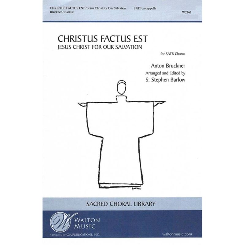 Bruckner, Anton - Christus Factus Est