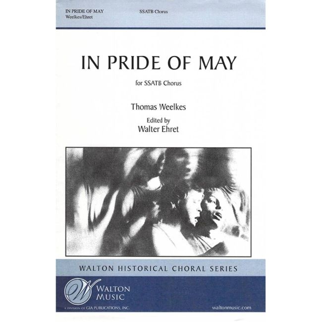 Weelkes, Thomas - In Pride of May