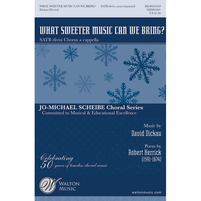 Dickau, David - What Sweeter Music Can We Bring?