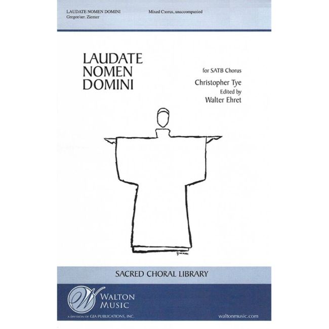 Tye, Christopher - Laudate Nomen Domini