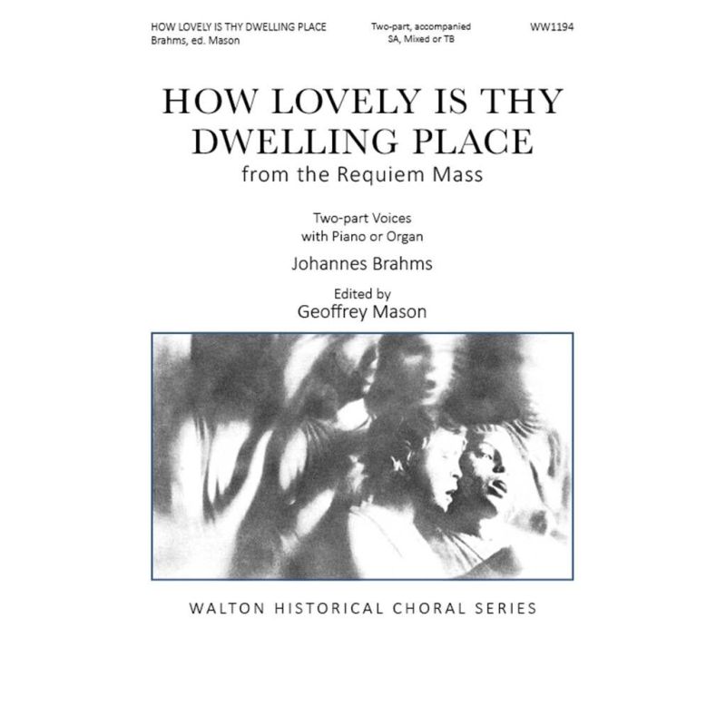 Brahms, Johannes - How Lovely Is Thy Dwelling Place