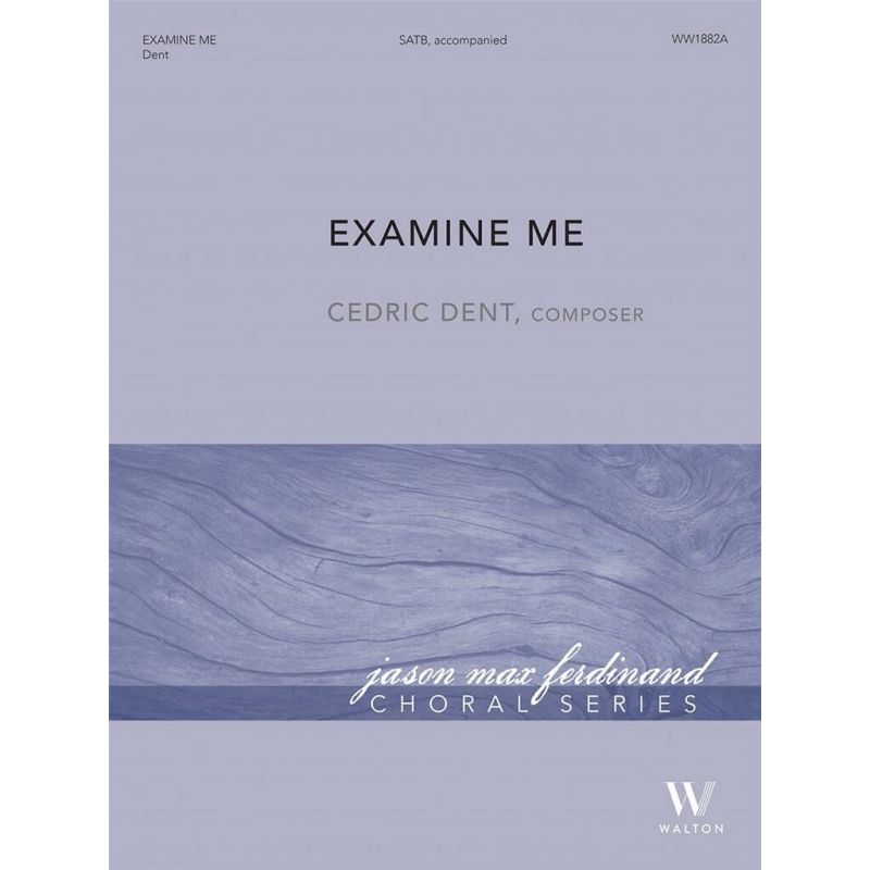 Dent, Cedric - Examine Me (Full Score & Parts)