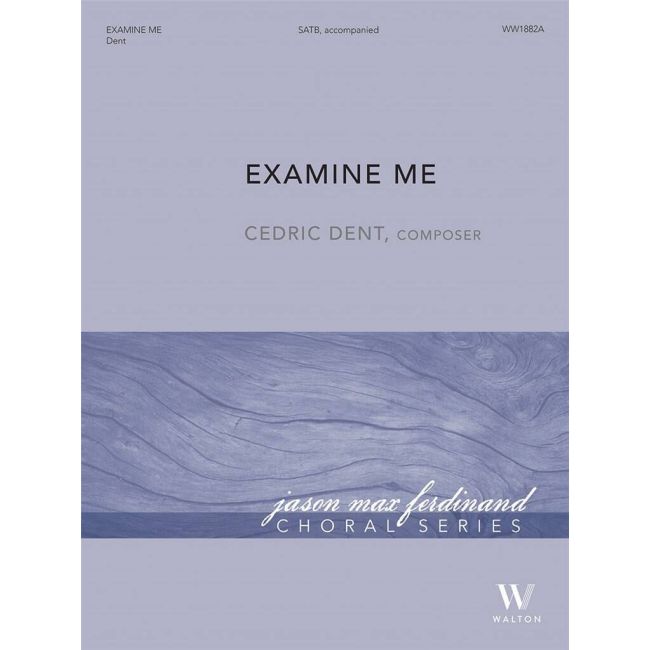 Dent, Cedric - Examine Me (Full Score & Parts)