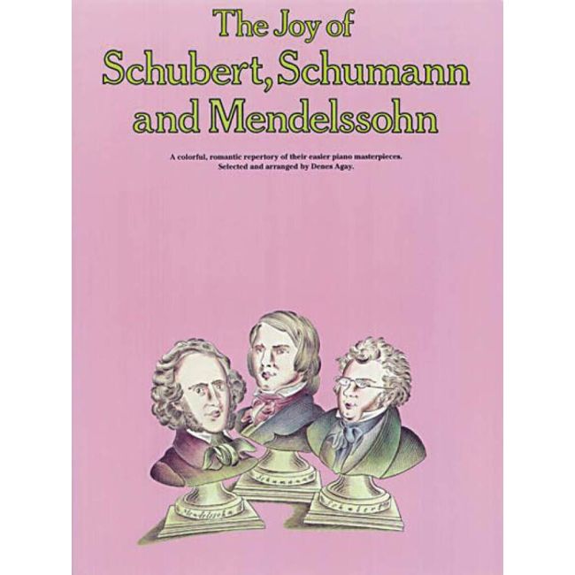 The Joy of Schubert, Schumann and Mendelssohn
