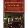 The Complete Works of Gaspar Sanz - Volumes 1 & 2