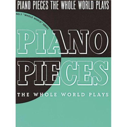 Piano Pieces the Whole World Plays