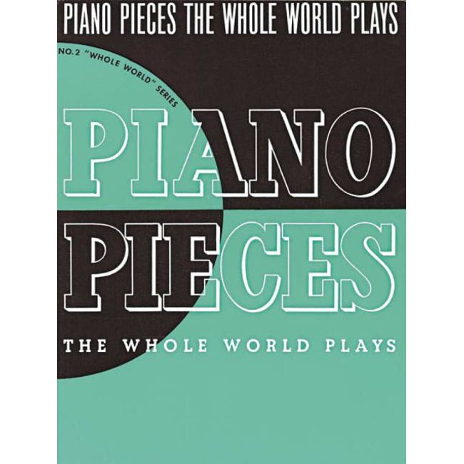 Piano Pieces the Whole World Plays