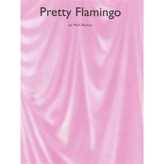 Mark Barkan: Pretty Flamingo
