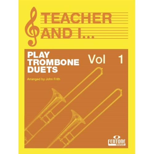 Teacher and I Play Trombone...