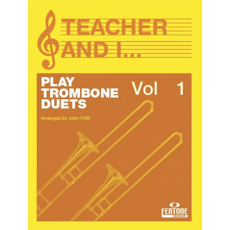 Teacher and I Play Trombone Duets Vol. 1