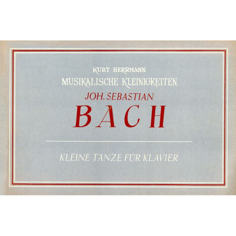 Bach, Johann Sebastian - Kleine Tänze