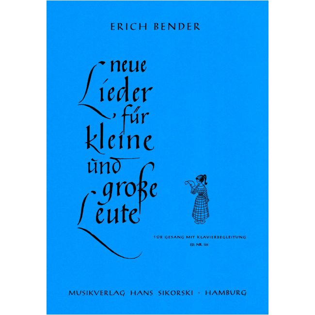 Bender, Erich - Neue Lieder für kleine und große Leute