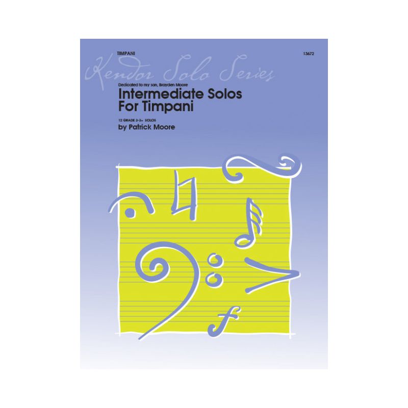 Moore, Patrick - Intermediate Solos for Timpani