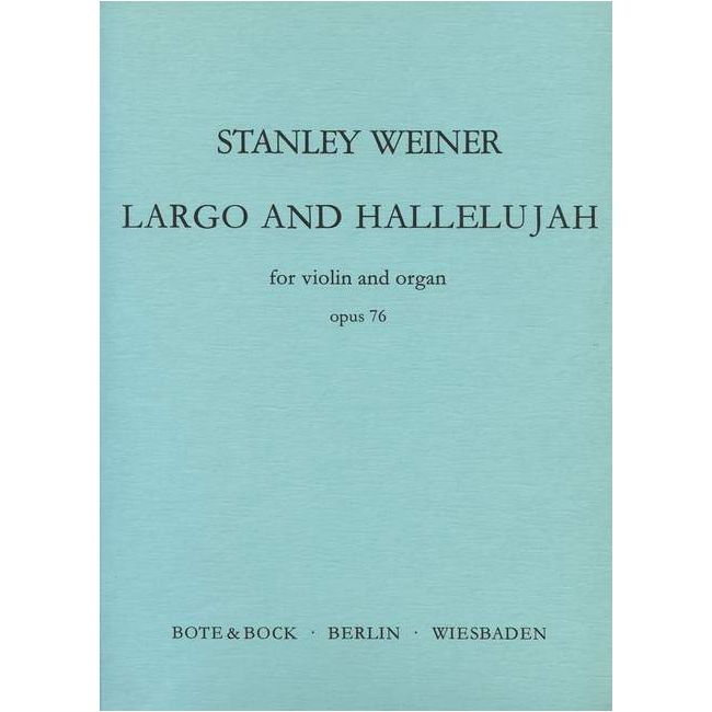 Weiner, Stanley - Largo and Hallelujah op. 76