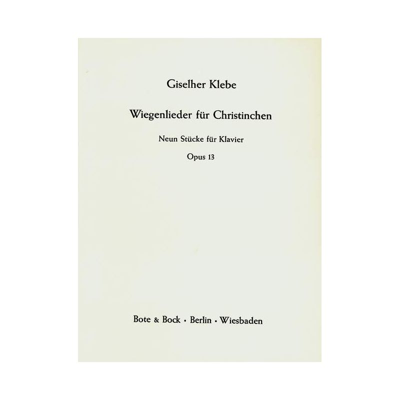 Klebe, Giselher - Wiegenlieder für Christinchen op. 13