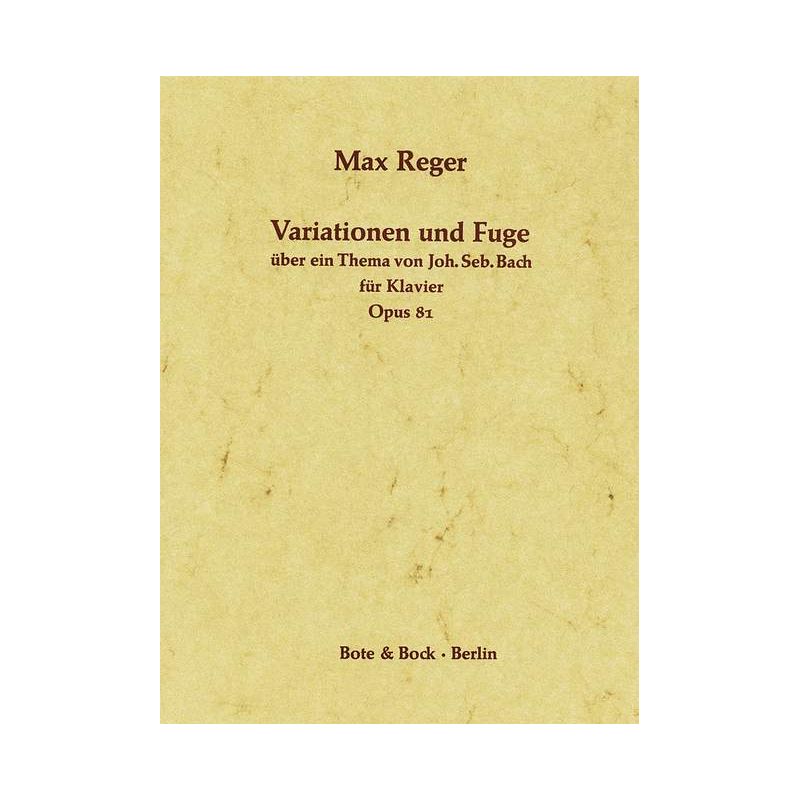 Reger, Max - Variation and Fugue on a Theme by J. S. Bach op. 81