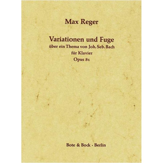 Reger, Max - Variation and Fugue on a Theme by J. S. Bach op. 81