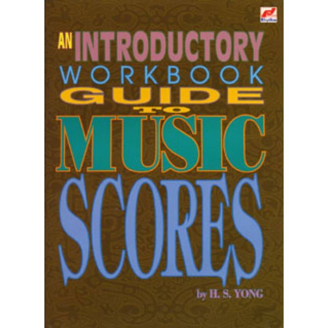 Yong, H.S. - Introductory Workbook Guide to Music Sco