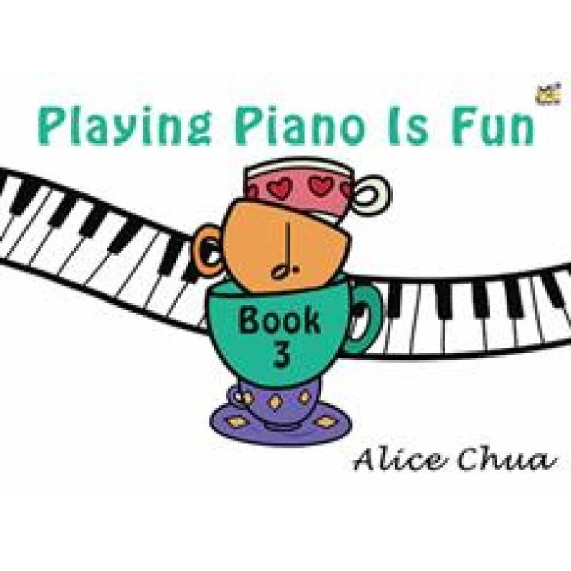 Chua, Alice - Playing Piano is Fun Book 3