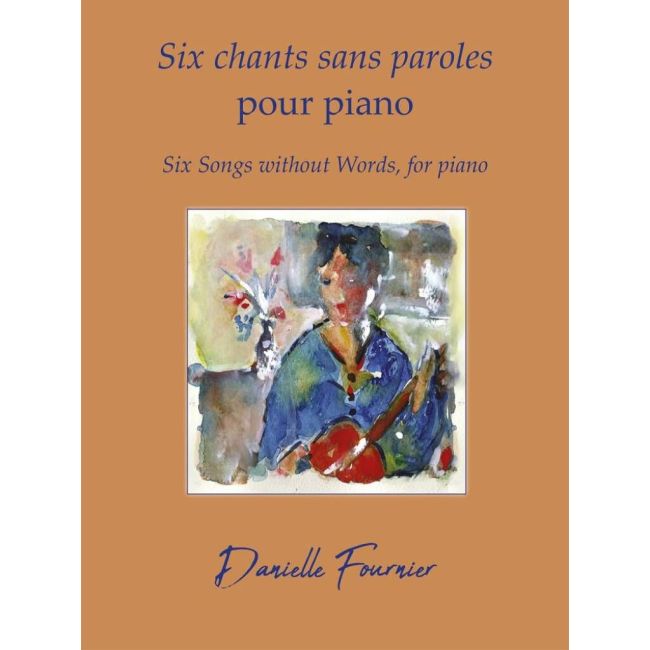 Fournier, Danielle - Six chants sans paroles
