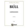 Bull, John - Compositions