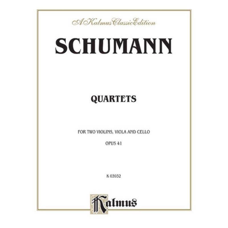 Schumann, Robert - String Quartets, Op. 41, Nos. 1, 2 & 3