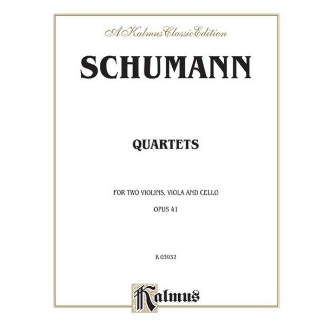 Schumann, Robert - String Quartets, Op. 41, Nos. 1, 2 & 3