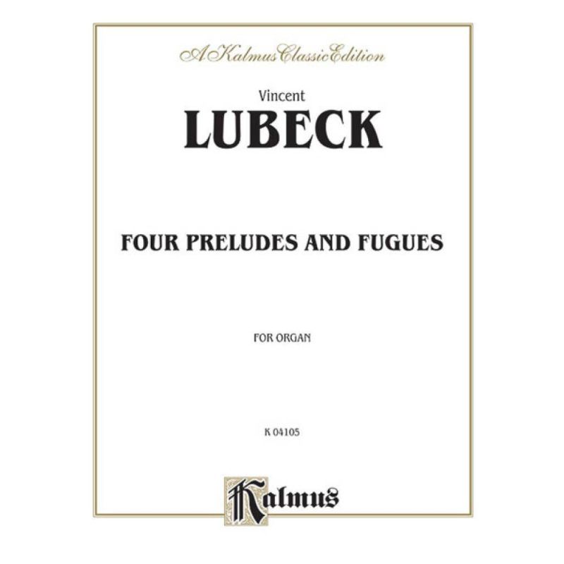 Lübeck, Vincent - Four Preludes and Fugues