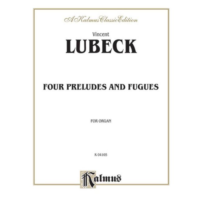 Lübeck, Vincent - Four Preludes and Fugues