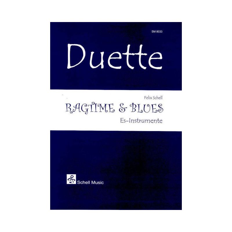 Schell, Felix - Duette: Ragtime & Blues