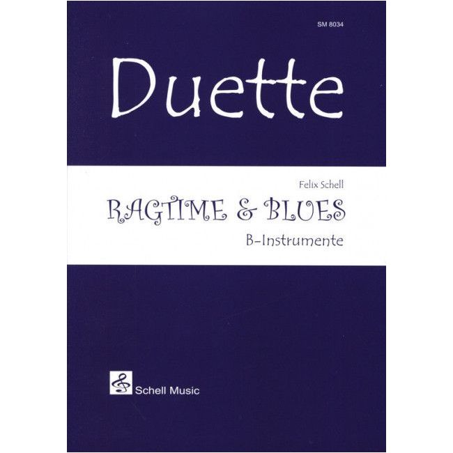 Schell, Felix - Duette: Ragtime & Blues
