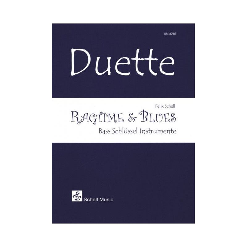 Schell, Felix - Duette: Ragtime & Blues