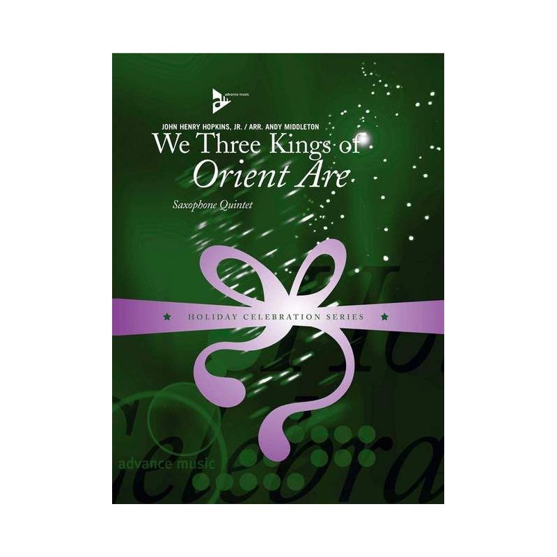Hopkins, John Henry - We Three Kings of Orient Are