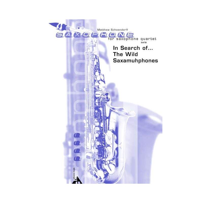 Schoendorff, Matthew - In Search of... The Wild Saxamuhphones