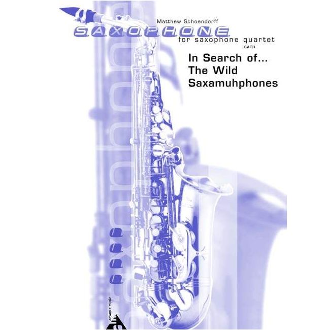 Schoendorff, Matthew - In Search of... The Wild Saxamuhphones