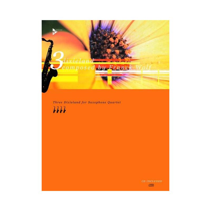 Wolf, Franck - 3 Dixieland for Saxophone Quartet