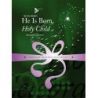 He Is Born, Holy Child