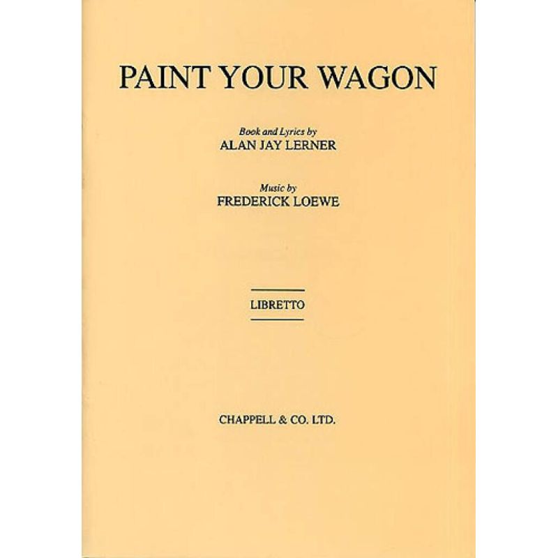 Lerner & Loewe - Paint your wagon