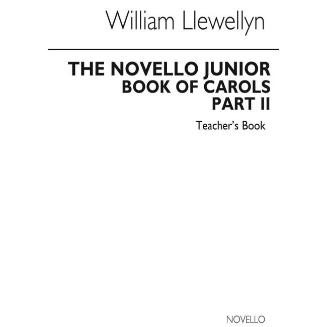 Llewellyn - The Novello Junior Book Of Carols Teacher's Book 2