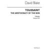 Blake, David - Toussaint Aristocracy Of The Skin (Libretto)