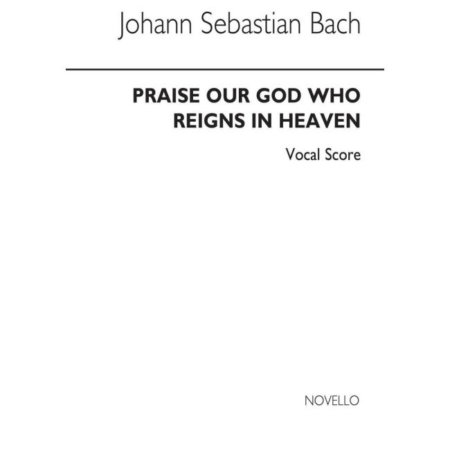 Bach, Johann Sebastian - Cantata 11 - Praise Our God Who Reigns In Heaven