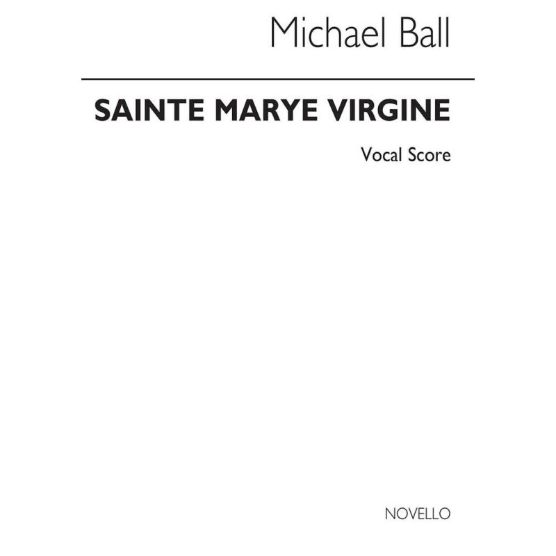 Ball, Michael - Sainte Marye Virgine