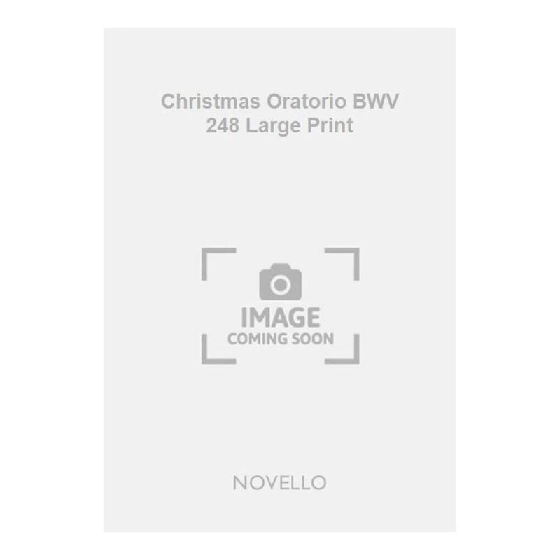 Bach, Johann Sebastian - Christmas Oratorio BWV 248 Large Print