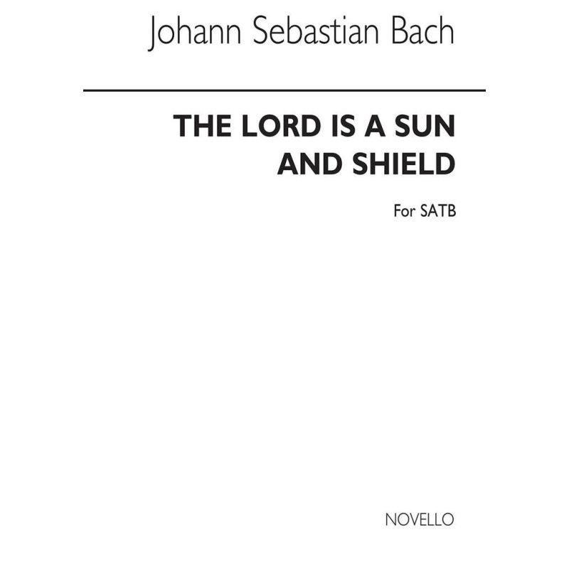 Bach, Johann Sebastian - The Lord Is A Sun And Shield (Satb)