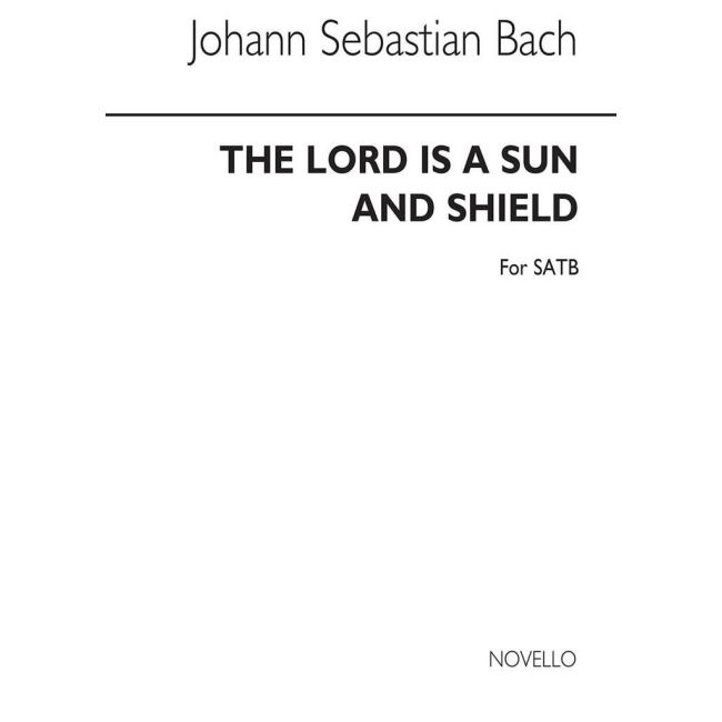 Bach, Johann Sebastian - The Lord Is A Sun And Shield (Satb)