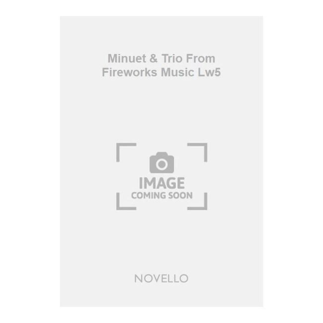 Händel, Georg Friedrich - Minuet & Trio From Fireworks Music Lw5